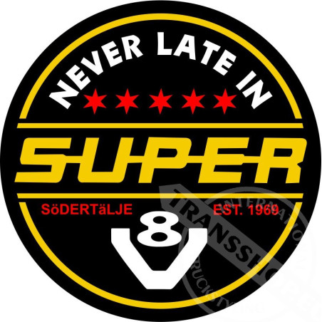 NEVER LATE IN V8 SUPER STICKER 8 CM