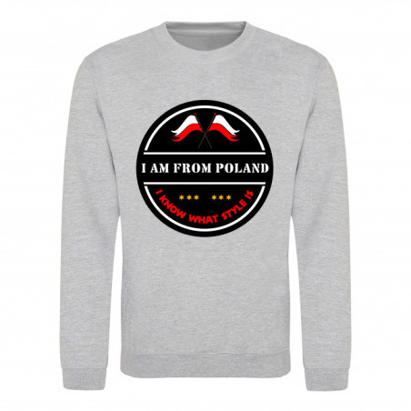 SWEATSHIRT "I'M FROM POLAND AND I KNOW WHAT STYLE IS"