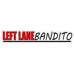 Autocollant "LEFT LANE BANDITO" 15cm