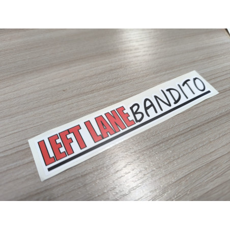 "LEFT LANE BANDITO" klistermärke 15cm