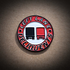 PIN "LEFT LANE DELIQUENTS" 2