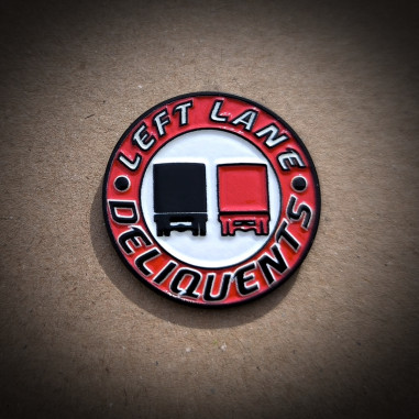 PIN "LEFT LANE DELIQUENTS"