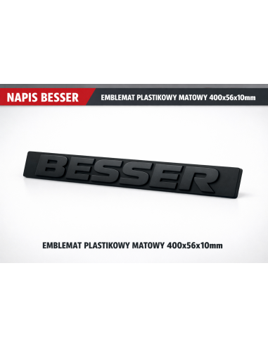 NAPIS BESSER EMBLEMAT PLASTIKOWY MATOWY 400x56x10mm