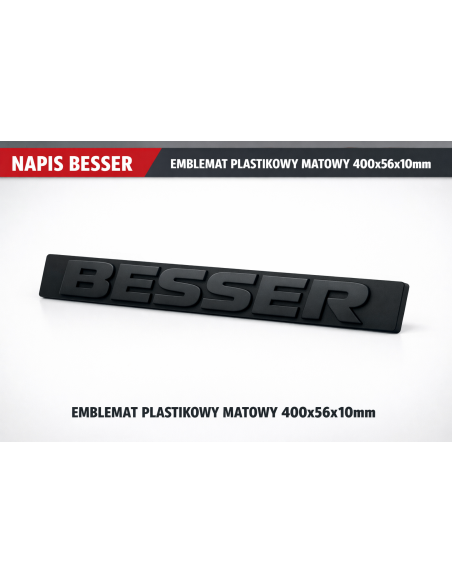 NAPIS BESSER EMBLEMAT PLASTIKOWY MATOWY 400x56x10mm
