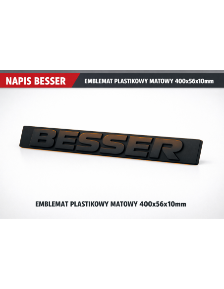 NAPIS BESSER EMBLEMAT PLASTIKOWY MATOWY 400x56x10mm