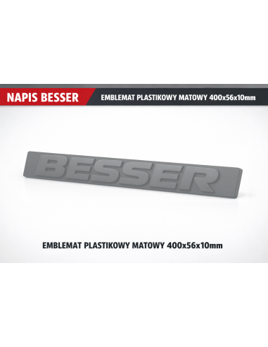 NAPIS BESSER EMBLEMAT PLASTIKOWY MATOWY 400x56x10mm