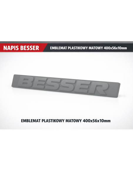 NAPIS BESSER EMBLEMAT PLASTIKOWY MATOWY 400x56x10mm